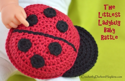 Little ladybug rattle crochet pattern by Darleen Hopkins #CbyDH